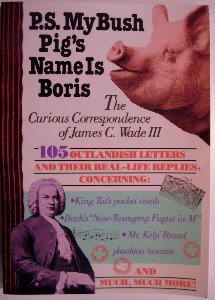 P.S. My Bush Pig's Name Is Boris