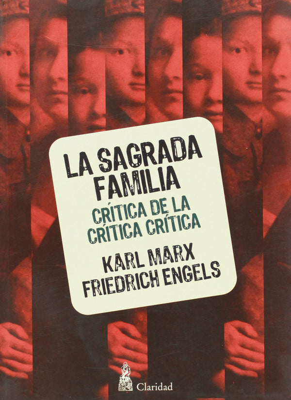 La sagrada familia. Critica de la critica critica