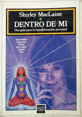 Dentro De Mi: Una guia para la transformacion personal