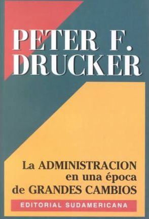 La Administracion En Una Epoca De Grandes Cambios