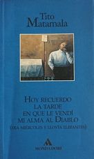 Hoy Recuerdo La Tarde En Que Le Vendí Mi Alma Al Diablo