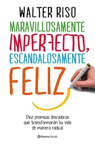 Maravillosamente imperfecto, escandalosamente feliz