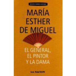 EL GENERAL, EL PINTOR Y LA DAMA