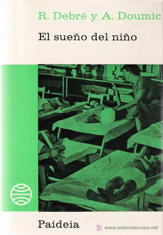 El sueño del niño. Prólogo Georges Heuyer. Traducción Ramón Meseguer