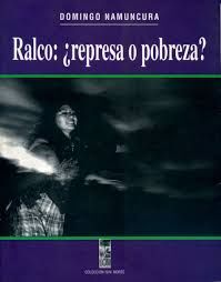 Ralco, represa o pobreza? (Colección Sin norte)
