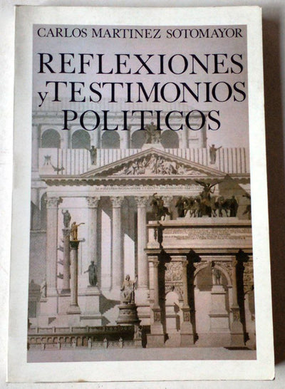 Reflexiones y testimonios políticos