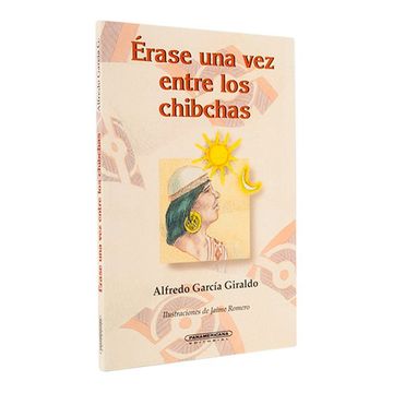 Érase una Vez Entre los Chibchas