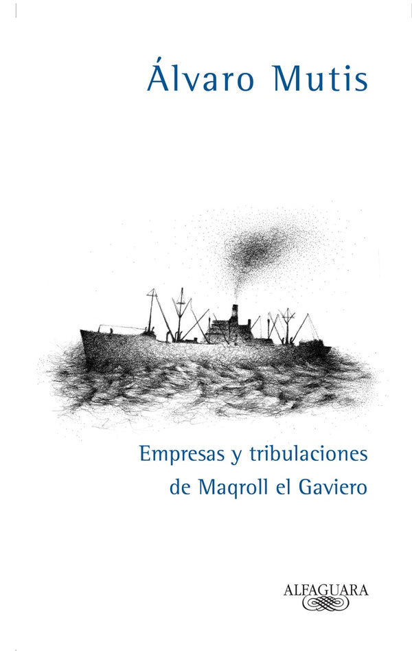 Empresas y tribulaciones de Maqroll el Gaviero