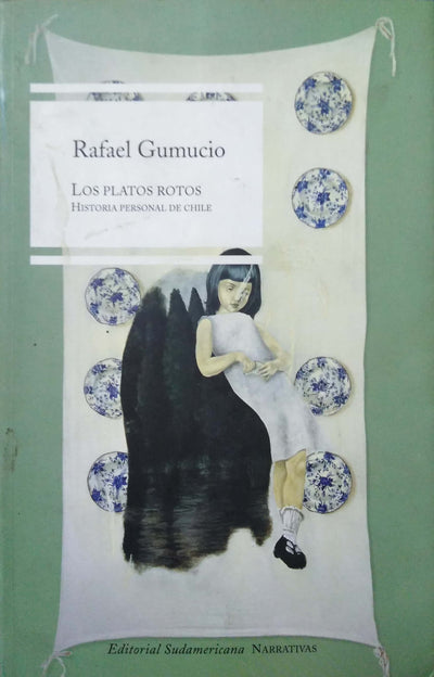 Los Platos Rotos: Historia Personal De Chile