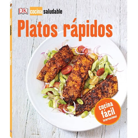 Cocina saludable: Platos rápidos