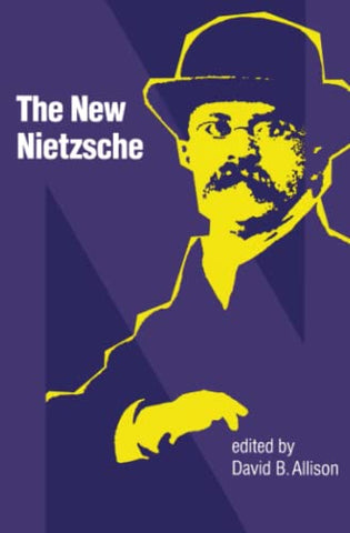 New Nietzsche: Contemporary Styles of Interpretation