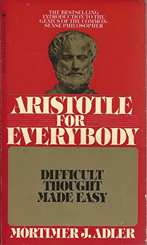 Aristotle for Everybody: Difficult Thought Made Easy