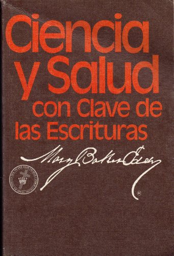 Ciencia Y Salud: Con Clave De Las Escrituras