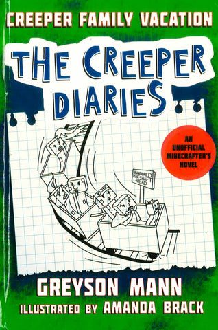 Creeper Family Vacation: The Creeper Diaries, An Unofficial Minecrafter's Novel, Book Five