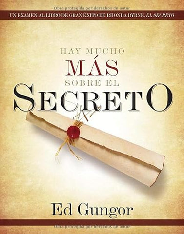 Hay mucho más sobre El secreto: Un examen al libro de gran éxito de Rhonda Byrne, El secreto (Spanish Edition)