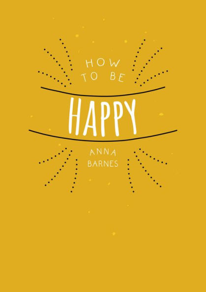 How to Be Happy