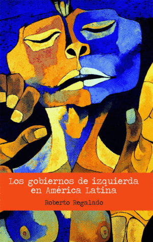 LOS GOBIERNOS DE IZQUIERDA EN AMÉRICA LATINA