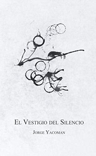 El vestigio del silencio