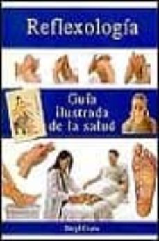 Reflexologia - Guia Ilustrada de La Salud