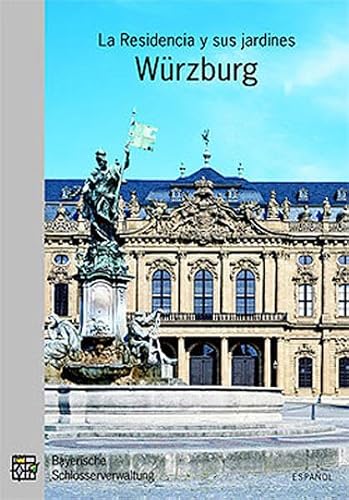 La Residencia y sus jardines. Würzburg