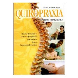 Quiropraxia. Conceptos y tratamientos