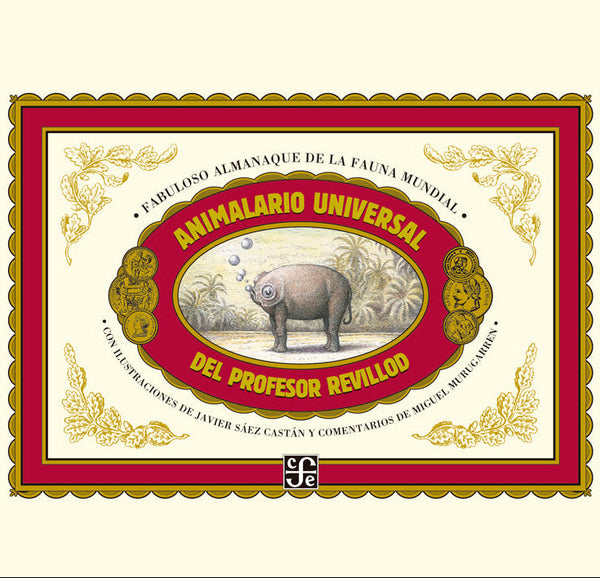 Animalario universal del profesor Revillod. Almanaque ilustrado de la fauna mundial