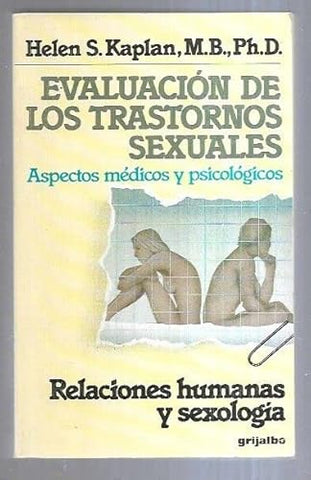 Evaluación de los trastornos sexuales. Aspectos médicos y psicológicos