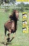 El caballo. 100 trucos útiles