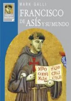 Francisco de Asís y su mundo