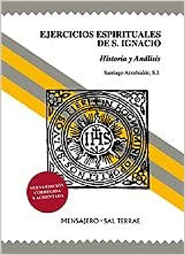 Ejercicios espirituales de S. Ignacio: historia y análisis
