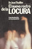 El nuevo rostro de la locura: Una revolución en la psiquiatría