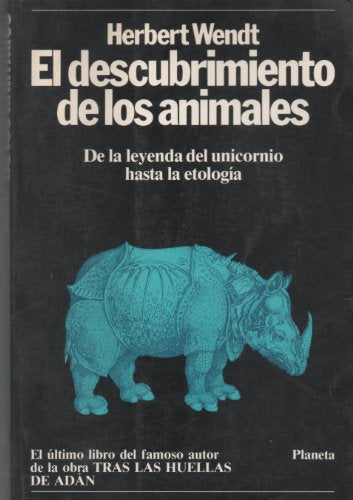 El descubrimiento de los animales: De la leyenda del unicornio hasta la etología