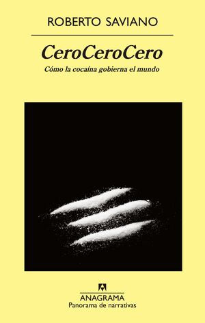 CeroCeroCero: Cómo la cocaína gobierna el mundo