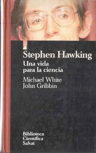 Stephen Hawking. Una vida para la ciencia