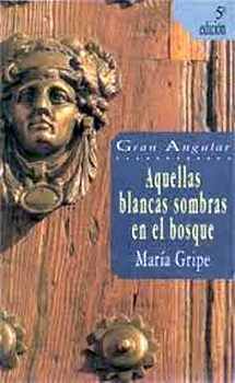 Aquellas Blancas Sombras del Bosque