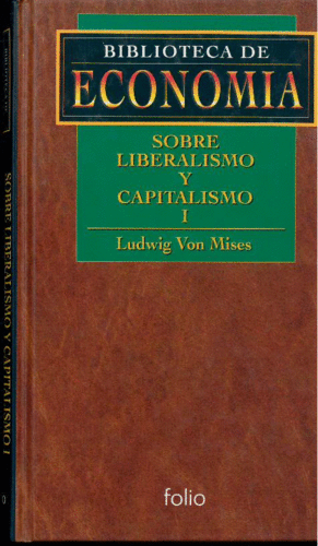 Sobre Liberalismo y Capitalismo I
