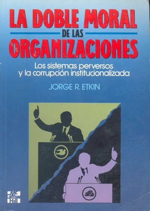 La Doble Moral En Las Organizaciones
