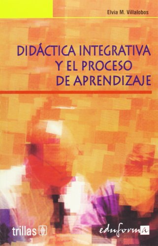 Didactica integrativa y el proceso de aprendizaje
