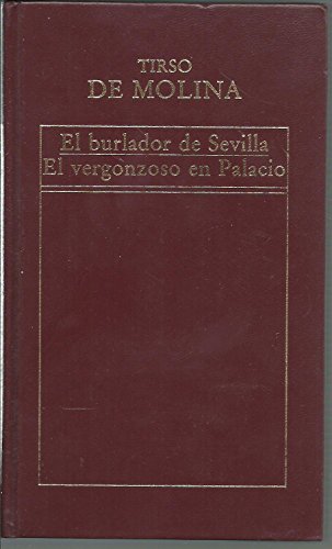 El burlador de Sevilla ; El vergonzoso en palacio