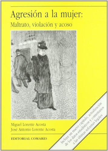 Agresion a la mujer: Maltrato, violación y acoso