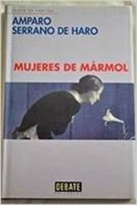 Mujeres de Marmol: Una Arqueologia Sentimental