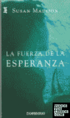 La fuerza de la esperanza