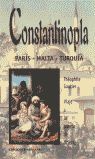 Constantinopla: Paris Malta Turquia (Spanish Edition)