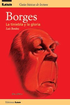 Borges: La Tiniebla Y La Gloria