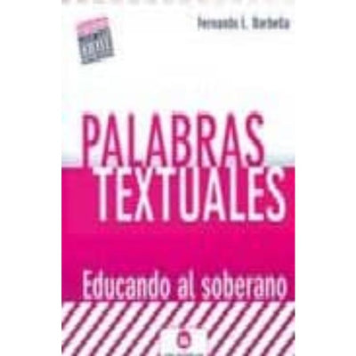 palabras textuales. educando al soberano