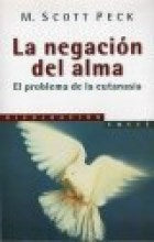 La Negacion Del Alma: El Problema de La Eutanasia