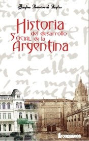 Historia del Desarrollo Social de la Argentina: Cultura Para la Promocion del Hombre y la Construccion de su Red Social