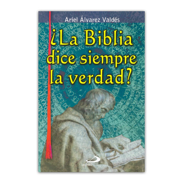 La biblia dice siempre la verdad?
