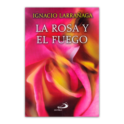 La Rosa y El Fuego
