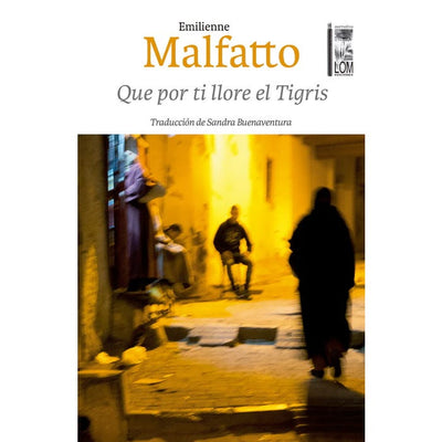 Que Por Ti Llore El Tigris